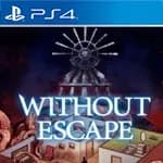 Without Escape