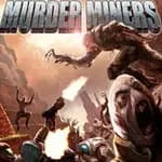 Murder Miners
