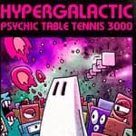 Hypergalactic Psychic Table Tennis 3000