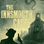 The Innsmouth Case