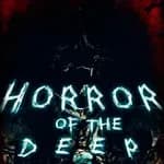 HORROR OF THE DEEP