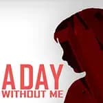 A Day Without Me