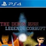 The Demon Rush: Legends Corrupt