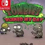 Zombies ruined my day