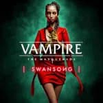 Vampire: The Masquerade - Swansong