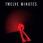 Twelve Minutes