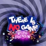 There Is No Game : Wrong Dimension
