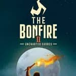 The Bonfire 2: Uncharted Shores