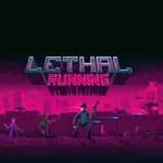 Lethal Running