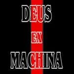 DEUS EX MACHINA