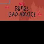 Big Bears Bad Advice