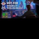 Not For Broadcast: Prologue