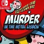 Detective Case and Clown Bot in: Murder in the Hotel Lisbon