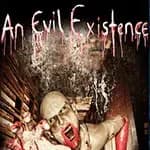 An Evil Existence