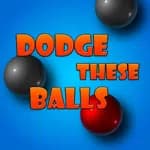 Dodge These Balls