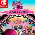 L.O.L. Surprise! Remix: We Rule The World