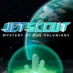Jetscout: Mystery of the Valunians
