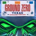 Ground Zero: Texas - Nuclear Edition