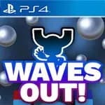 Waves Out!