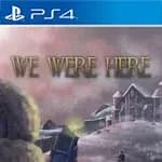 We Were Here