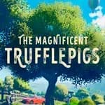 The Magnificent Trufflepigs