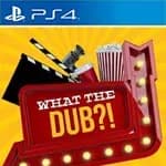 What The Dub?!