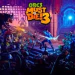 Orcs Must Die! 3