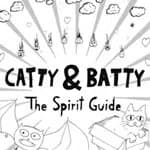 Catty & Batty: The Spirit Guide