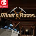 Miners Races