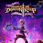 Tiny Tina's Assault on Dragon Keep: A Wonderlands One-shot Adventure