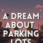 A Dream About Parking Lots