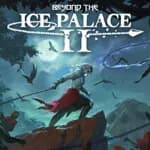 Beyond the Ice Palace II