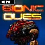 Bionic Dues