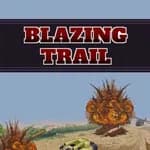 Blazing Trail