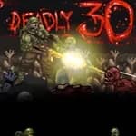 Deadly 30