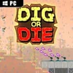 Dig or Die