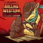 Dillon's Rolling Western: The Last Ranger