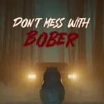Don't Mess With Bober