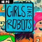 Girls Like Robots