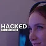 Hacked: The Streamer