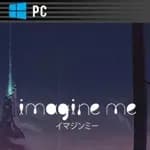 Imagine Me