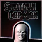 Shotgun Cop Man