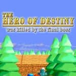 The Hero of Destiny Was Killed by the Final Boss